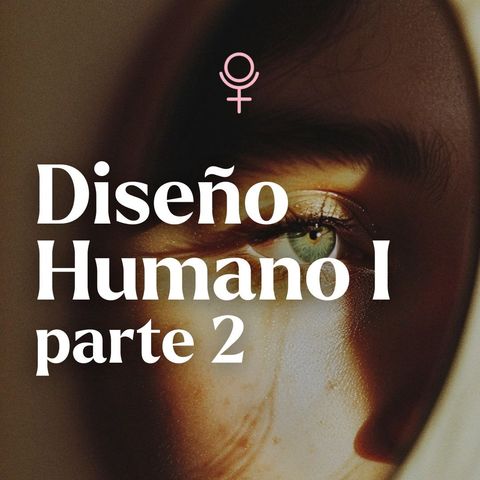 Diseño Humano 1 (II)