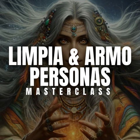 LIMPIEZA & ARMONIZACION DE PERSONAS Masterclass