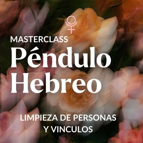 Péndulo Hebreo: limpiezas de personas y vínculos