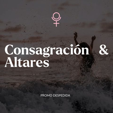 Consagracion y Altares