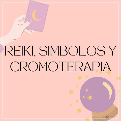 REIKI, SIMBOLOS Y CROMOTERAPIA