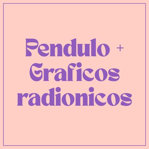 Pendulo + Graficos radionicos