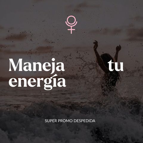 Maneja tu energía