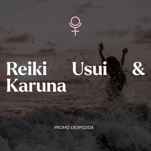 Reiki Usui + Reiki Karuna