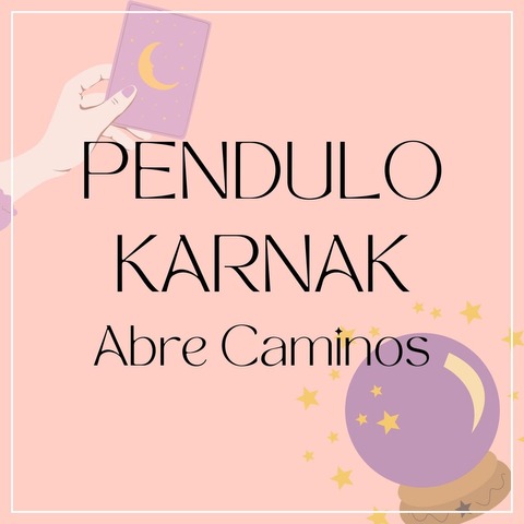 PENDULO KARNAK (Abre Caminos)
