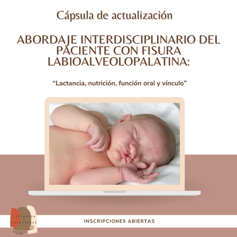 Cápsula: Abordaje interdisciplinario del paciente con Fisura labioalveolopalatina: