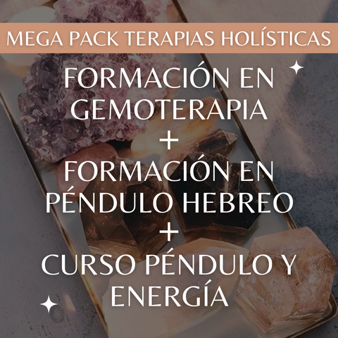 Terapias Holísticas COMBO X3: Curso Péndulo y Energía + Formación en Péndulo Hebreo + Formación en Gemoterapia