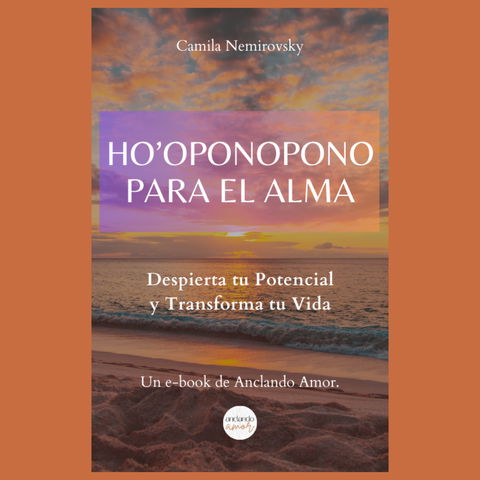 Ho'oponopono para el Alma. Despierta tu Potencial y Transforma tu Vida