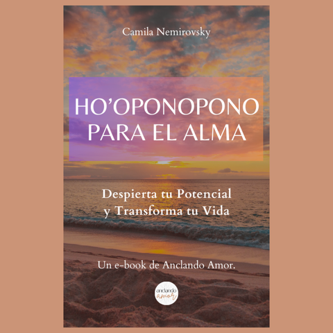 Ho'oponopono para el Alma. Despierta tu Potencial y Transforma tu Vida