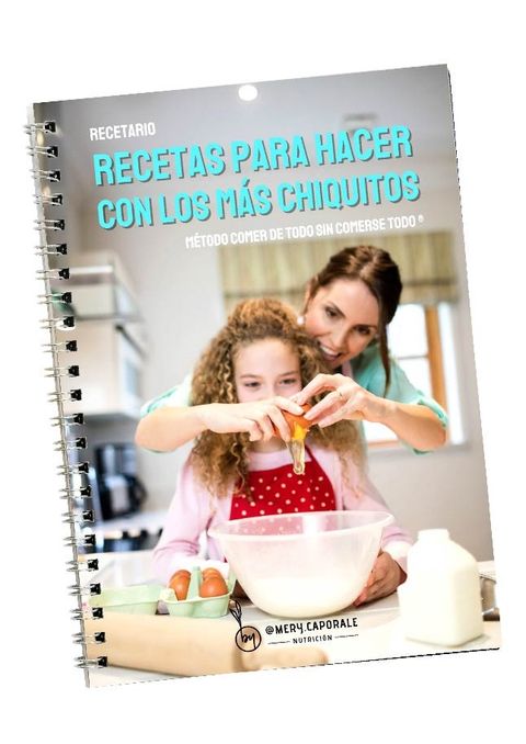Recetario para COCINAR CON LOS MÁS CHICOS