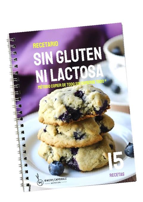 Recetario: Sin gluten ni lactosa! Edición Especial