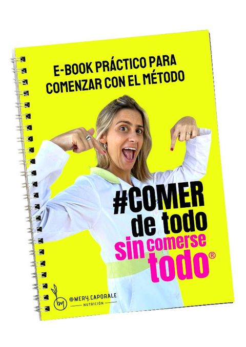 E-Book práctico para comenzar con el MÉTODO COMER DE TODO SIN COMERSE TODO ®