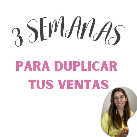 3 SEMANAS para DUPLICAR mis VENTAS