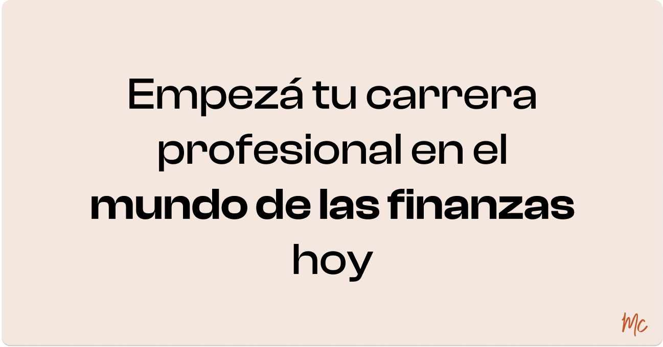 Empezá tu carrera profesional en el mundo de las finanzas hoy