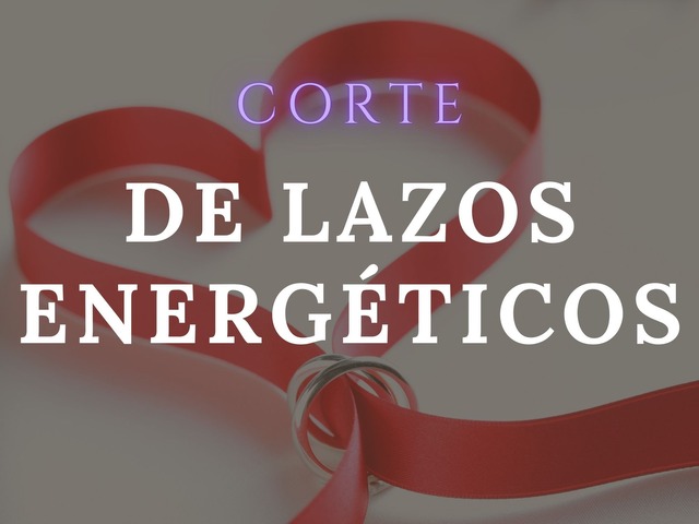 Corte de lazos energéticos