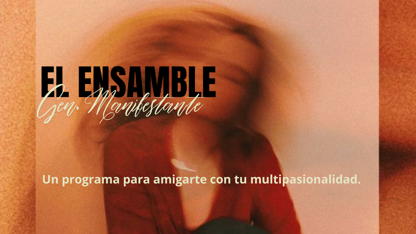 El Ensamble: (ser Generador manifestante) Disponible