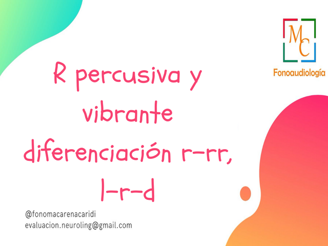 Róticas, discriminación r -rr y l - r - d