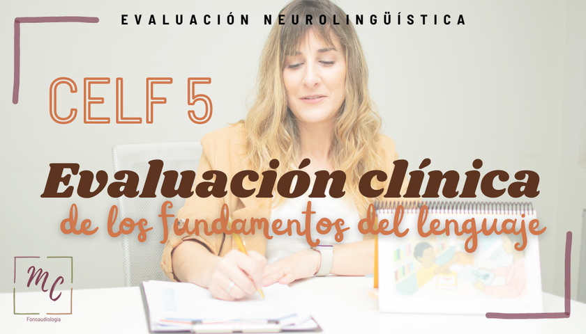 CELF 5 - Evaluación Clínica de los Fundamentos del Lenguaje