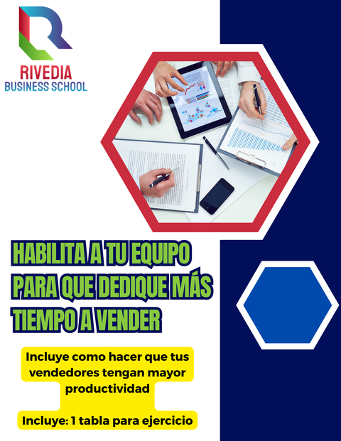 HABILITA A TU EQUIPO PARA QUE DEDIQUE MÁS TIEMPO A VENDER (Lectura gratis)