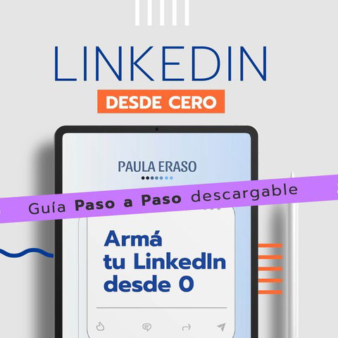 Guía descargable: Armá tu LinkedIn desde cero