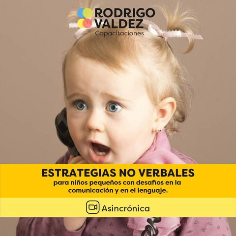 ESTRATEGIAS NO VERBALES  para niños pequeños con desafíos en la  comunicación y en el lenguaje.