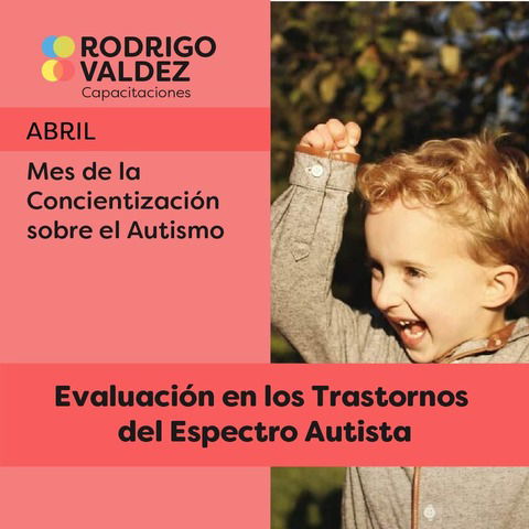 Evaluación en los Trastornos del Espectro Autista