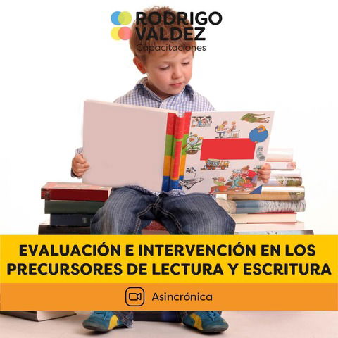 EVALUACIÓN E INTERVENCIÓN EN LOS PRECURSORES DE LECTURA Y ESCRITURA 