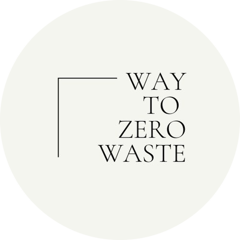 WAY TO ZERO WASTE