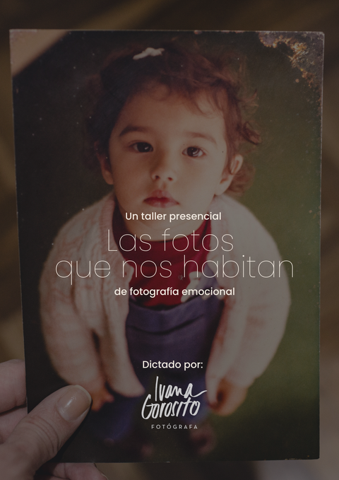 Las fotos que nos habitan: Un taller presencial de fotografía emocional