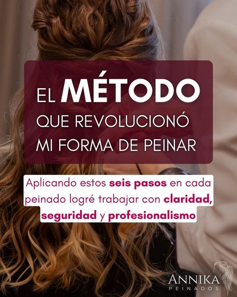 El Método que revolucionó mi forma de peinar 