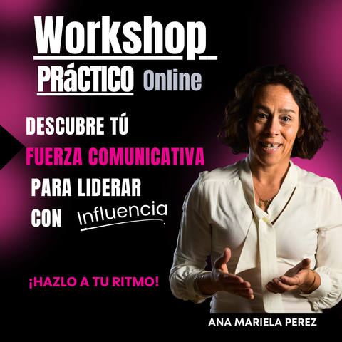 DESCUBRE TU FUERZA COMUNICATIVA PARA LIDERAR CON INFLUENCIA