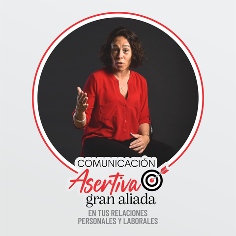COMUNICACION ASERTIVA... gran aliada en tus relaciones personales y laborales