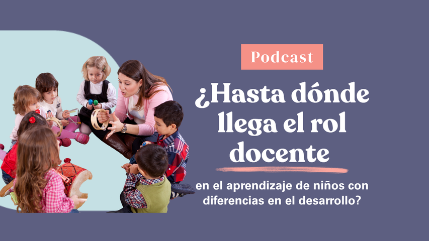 Crianza con Apoyos · Episodio 6 — 
