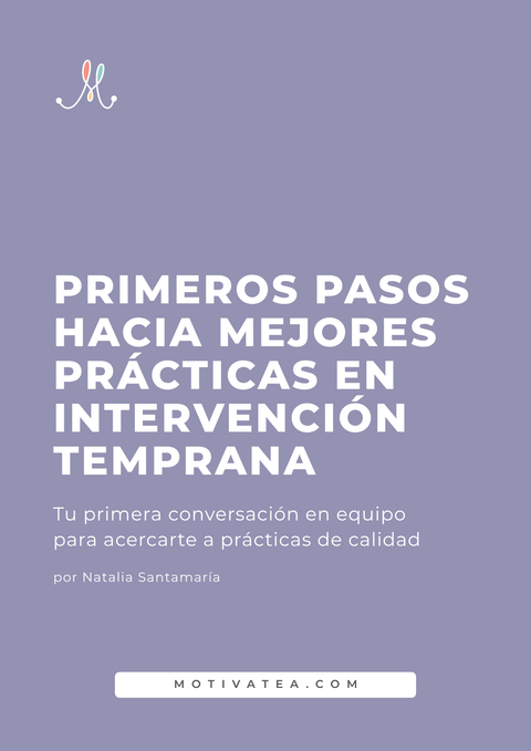 Guía Primero Pasos hacia Mejores Prácticas en Intervención Temprana