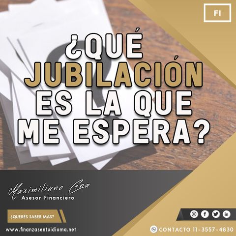 Tengo un buen empleo y por eso voy a tener una buena jubilación 