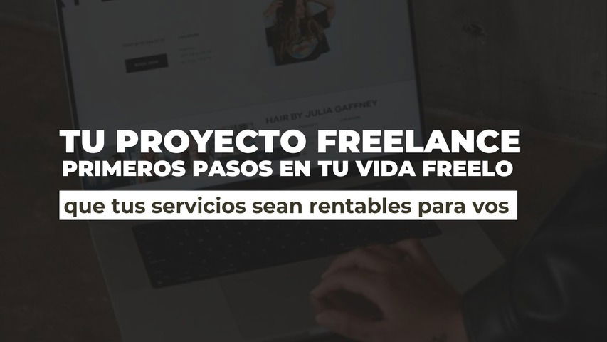 TU PROYECTO FREELANCE | hacé que tus servicios sean rentables.