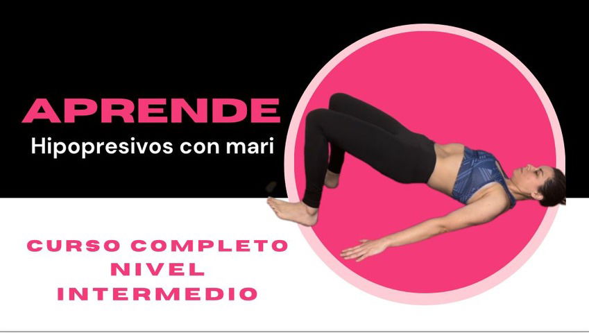 CURSO COMPLETO APRENDE HIPOPRESIVOS CON MARI NIVEL INTERMEDIO