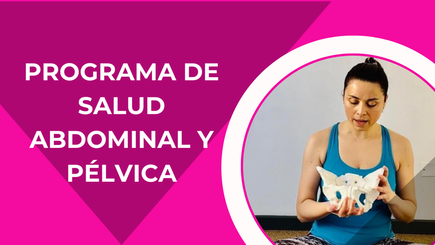 PROGRAMA SALUD ABDOMINAL Y PÉLVICA