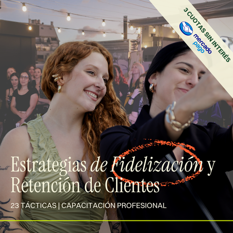 Tácticas de Fidelización: Aumentá Recompras y Recomendaciones