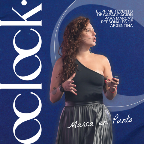 OCLOCK: Marca en punto | El primer evento de capacitación para marcas personales de Argentina