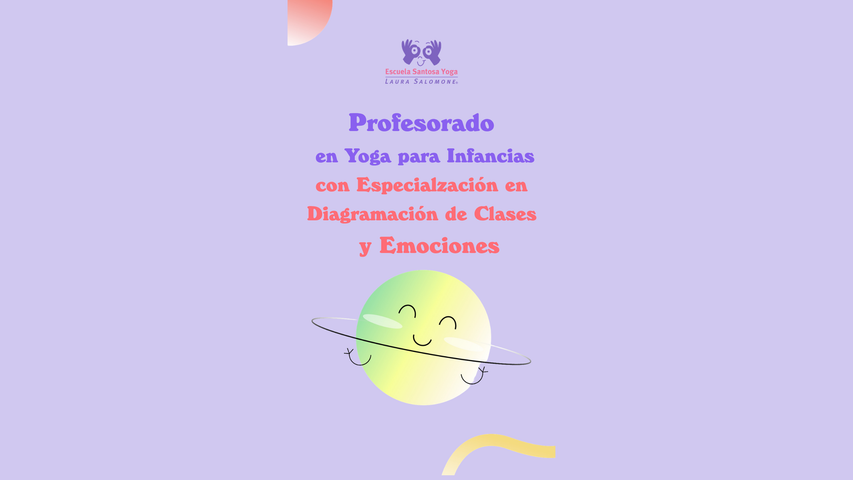 Profesorado en yoga para Infancias. Especialización en Emociones y diagramación de clases