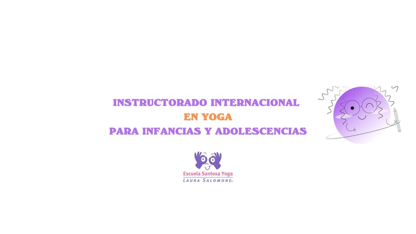 Instructorado Anual Internacional en Yoga para Infancias y Adolescencias