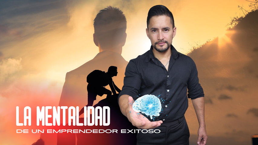 La Mentalidad de un Emprendedor Exitoso - NIVEL 1