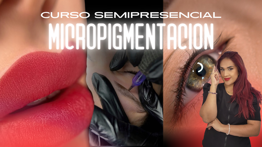 Curso Inicial de micropigmentacion SEMIPRESENCIAL