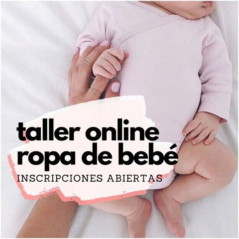 TALLER ROPA DE BEBÉ - NIVEL BÁSICO