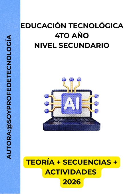 Clases listas 2026 Tecnología 4to año (Teoría+Secuencias+Actividades)