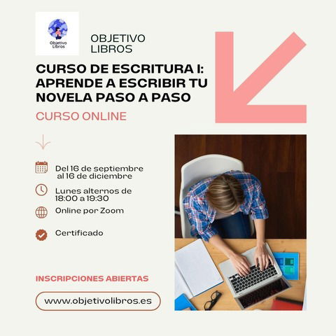 Curso de escritura I: Aprende a escribir tu novela paso a paso (Del 16 de septiembre al 16 de diciembre de 2024)