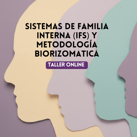 Sistemas de Familia Interna (IFS) y metodología biorizomatica