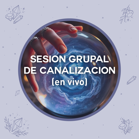 Sesión grupal EN VIVO de canalización