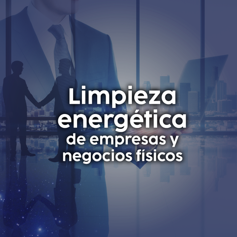Limpieza energética de empresas y negocios físicos